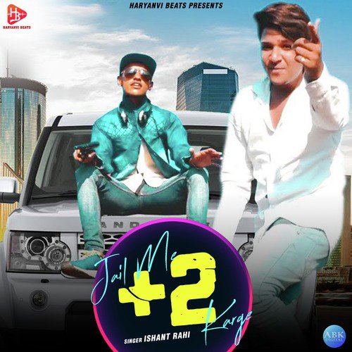 Jail Me 2 Karge by Ishant Rahi - Download on PagalFree