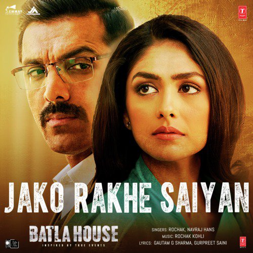 Jako Rakhe Saiyan (From Batla House) by Navraj Hans, Rochak, Rochak Kohli - Download on PagalFree