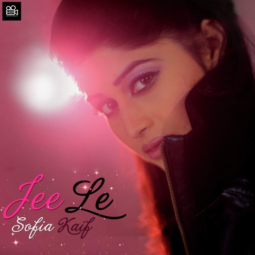 Jee Le by Sofia Kaif - Download on PagalFree