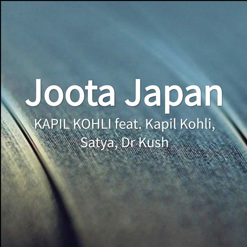 Joota Japan by Kapil kohli - Download on PagalFree