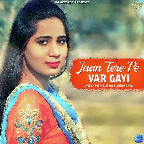 Jaan Tere Pe Var Gayi by Deepak Attri, Anshu Rana - Download on PagalFree
