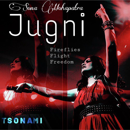 Jugni (Tsonami Mix) by Sona Mohapatra - Download on PagalFree