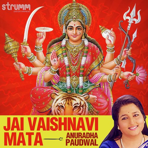 Jai Vaishnavi Mata by Anuradha Paudwal - Download on PagalFree