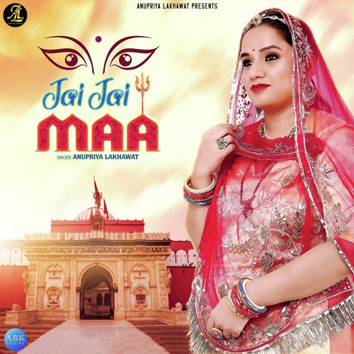 Jai Jai Maa by Anupriya lakhawat - Download on PagalFree