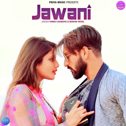 Jawani by Vinod Changiya, Mohini Patel - Download on PagalFree