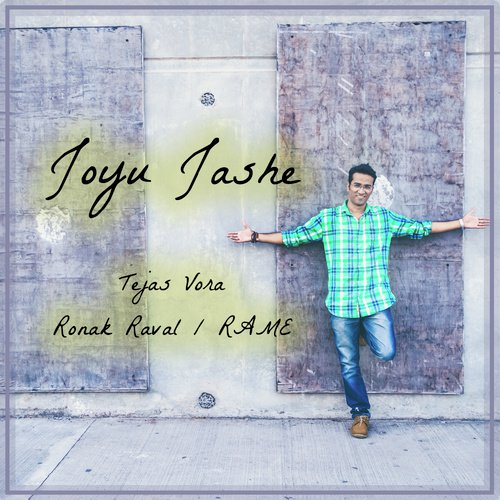 Joyu Jashe by Rame, Ronak Raval, Tejas Vora - Download on PagalFree