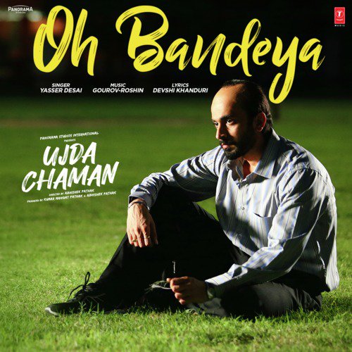 Oh Bandeya (From Ujda Chaman) by Salman Ali, Sandeep Shirodkar - Download on PagalFree