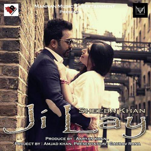 Ji Lay by Sheeba Khan - Download on PagalFree