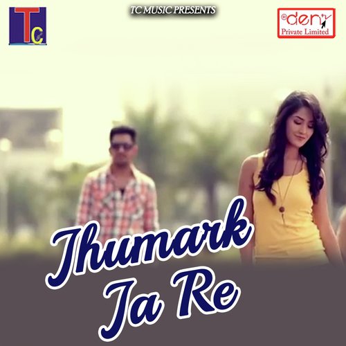 Jhumark Ja Re by Various Artists - Download on PagalFree