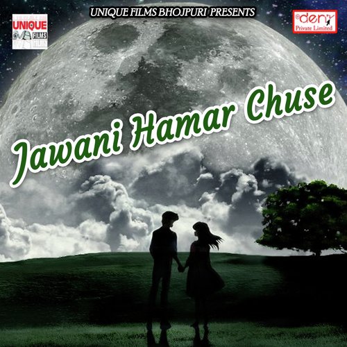 Jawani Hamar Chuse by Various Artists - Download on PagalFree