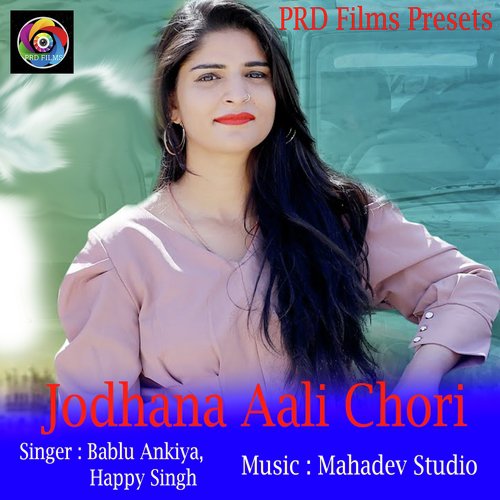 Jodhana Aali Chori by Bablu Ankiya, Happy Singh - Download on PagalFree