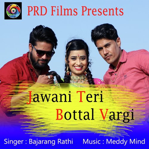 Jawani Teri Bottal Vargi by Bajarang Rathi - Download on PagalFree