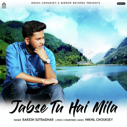 Jabse Tu Hai Mila by Rakesh Sutradhar - Download on PagalFree
