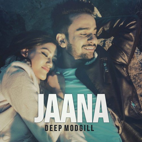 Jaana by Deep Modgill - Download on PagalFree