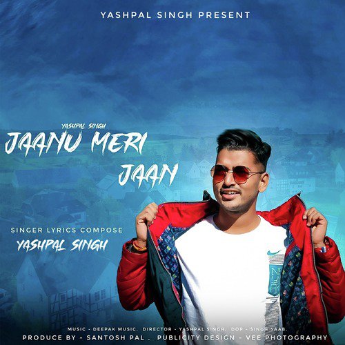 Jaanu Meri Jaan by Yashpal Singh - Download on PagalFree