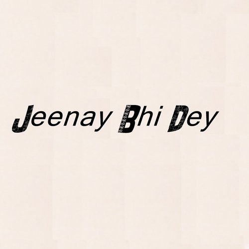 Jeenay bhi dey by Yasser Desai - Download on PagalFree