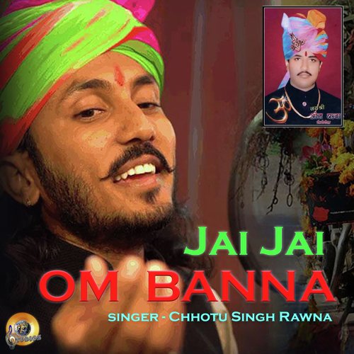 Jai Jai Om Banna by Chhotu Singh Rawna - Download on PagalFree