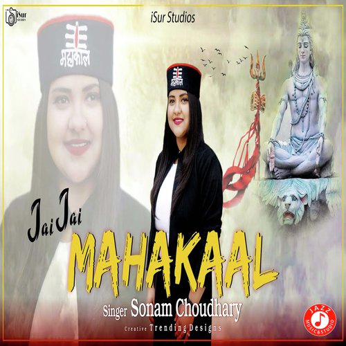 Jai Jai Mahakaal by Sonam Chaudhary - Download on PagalFree
