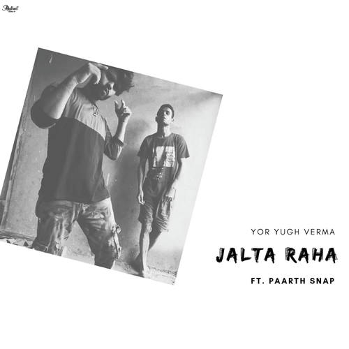 Jalta Raha by Yor Yugh Verma, Paarth Snap - Download on PagalFree