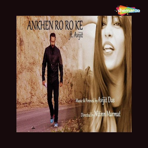 Ankhen Ro Ro Ke by Avijit Das - Download on PagalFree