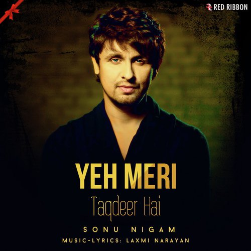 Yeh Meri Taqdeer Hai by Sonu Nigam - Download on PagalFree