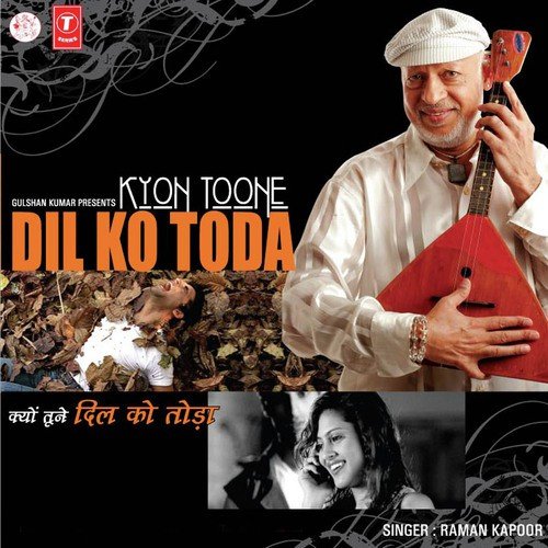 Kyon Toone Dil Ko Toda by Raman Kapoor - Download on PagalFree