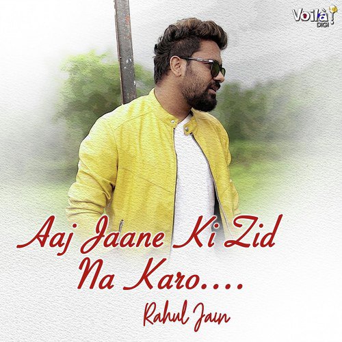 Aaj Jaane Ki Zid Na Karo by Prakriti Kakar, Sukriti Kakar - Download on PagalFree