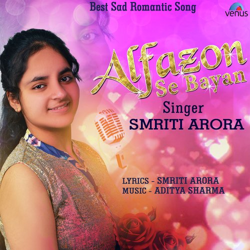 Alfazon Se Nahi Ho Sake Bayan by Smriti Arora - Download on PagalFree