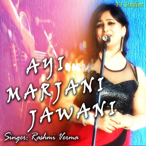 Ayi Marjani Jawani by Rashmi Verma - Download on PagalFree