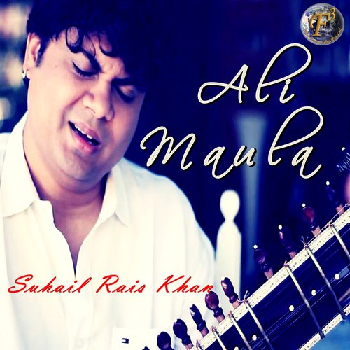 Ali Maula by Suhail Rais Khan - Download on PagalFree