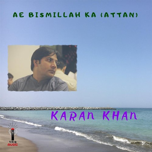 Ae Bismillah Ka (Attan) by Karan Khan - Download on PagalFree