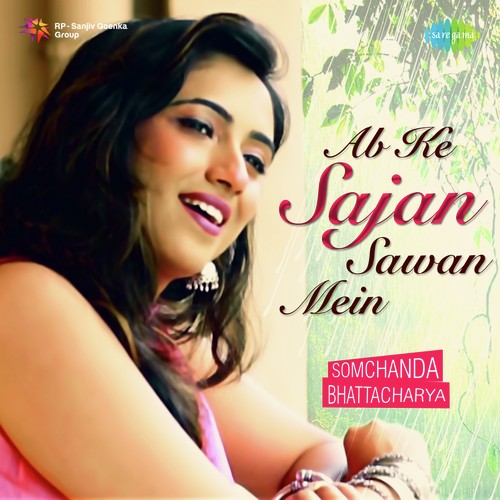 Ab Ke Sajan Sawan Mein by Somchanda Bhattacharya - Download on PagalFree
