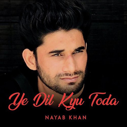Ye Dil Kyu Toda by Aman Sharma - Download on PagalFree