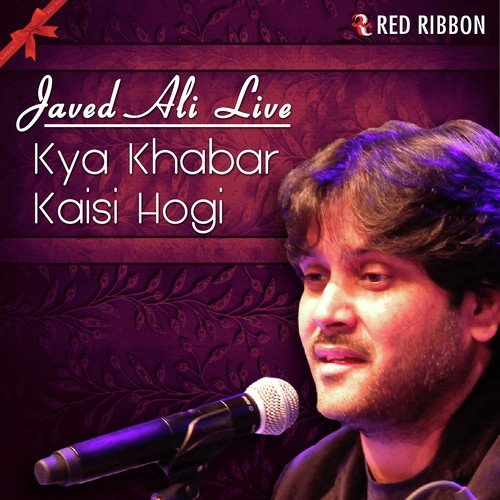 Kya Khabar Kaisi Hogi - Javed Ali Live by Javed Ali - Download on PagalFree