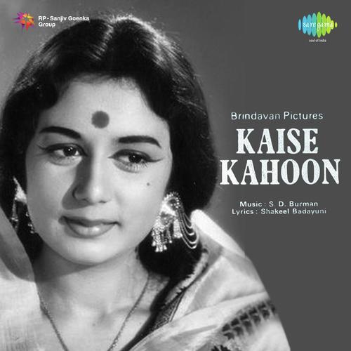 Kaise Kahoon by S. D. Burman - Download on PagalFree