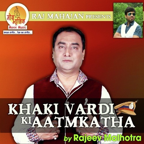 Mein Khaki Vardi Hoon by Rajeev Malhotra - Download on PagalFree