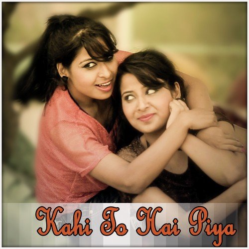 Kahi To Hai Piya by Bandana ganguly, Aparna Ganguly - Download on PagalFree