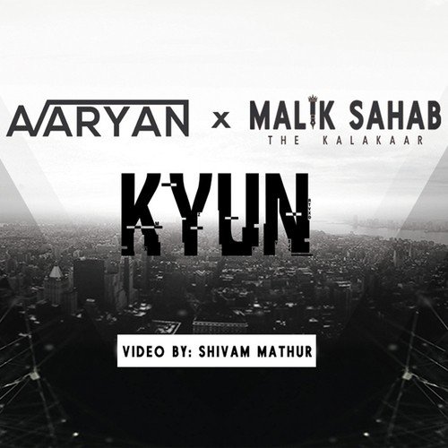 Kyun by Malik Sahab The Klakaar - Download on PagalFree