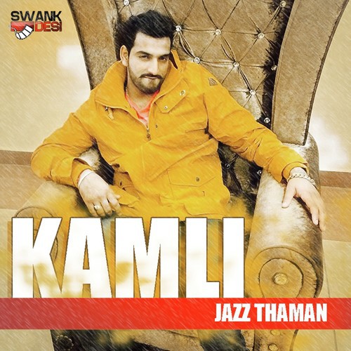 Kamli by Jazz Thaman - Download on PagalFree