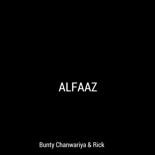 Alfaaz by Bunty Chanwariya amp Rick - Download on PagalFree