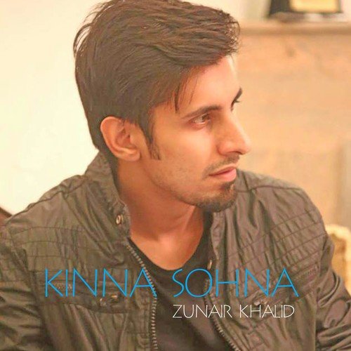 Kinna Sohna by Zunair Khalid - Download on PagalFree