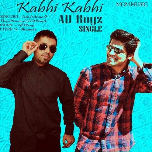 Kabhi Kabhi by Ad Boyz - Download on PagalFree
