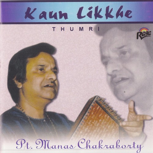 Kaun Likhe by Pt. Manas Chakraborty - Download on PagalFree