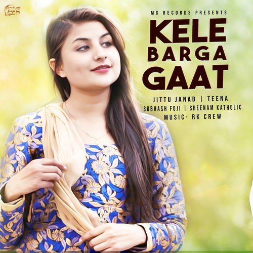Kele Barga Gaat by Subhash Foji, Sheenam Katholic, Jittu Janaab, Teena - Download on PagalFree