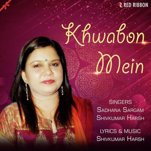Khwabon Mein by Sadhana Sargam, Shivkumar Harsh - Download on PagalFree