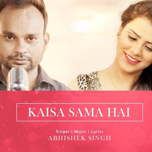 Kaisa Sama Hai by Abhishek Singh - Download on PagalFree