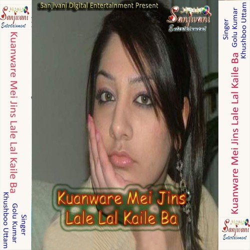 Pura Joban Me Bharal Bate Jose Re by Golu Kumar, Khushboo Uttam - Download on PagalFree