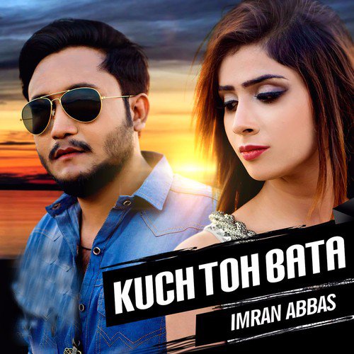 Kuch Toh Bata by Imran Abbas - Download on PagalFree