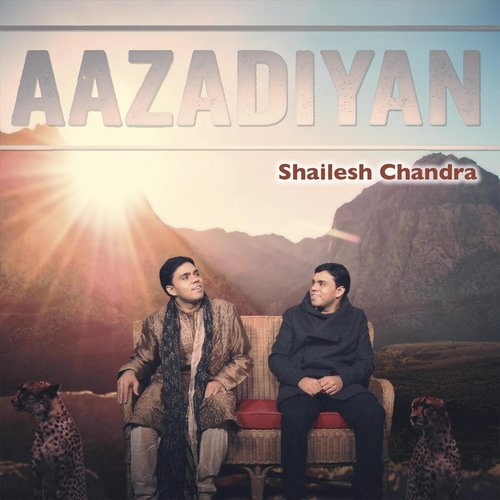 Aazadiyan by Shailesh Chandra - Download on PagalFree