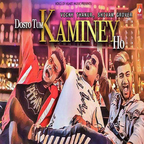 Dosto Tum Kaminey Ho by Karan B Oberoi - Download on PagalFree